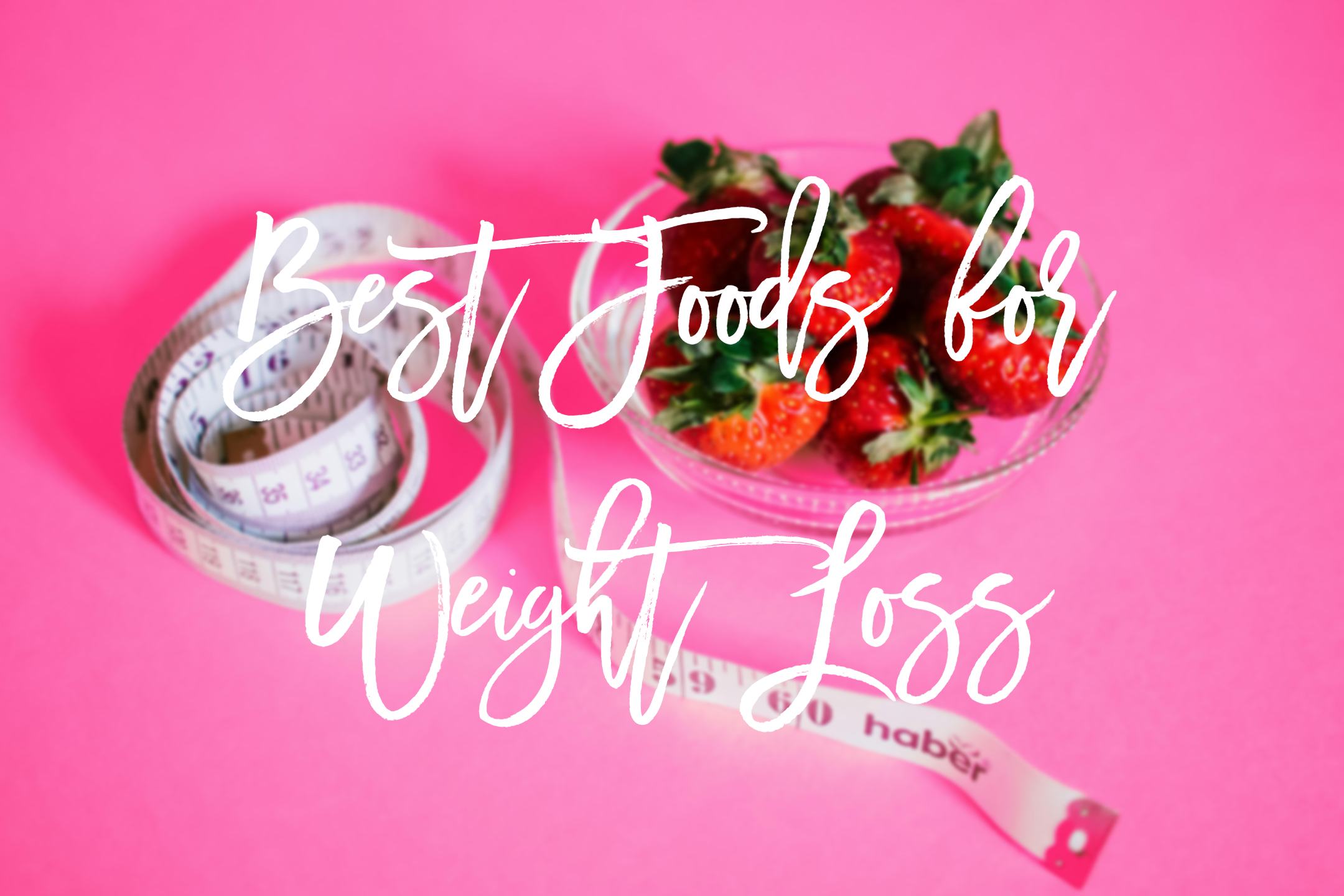 Best Foods for Weight Loss