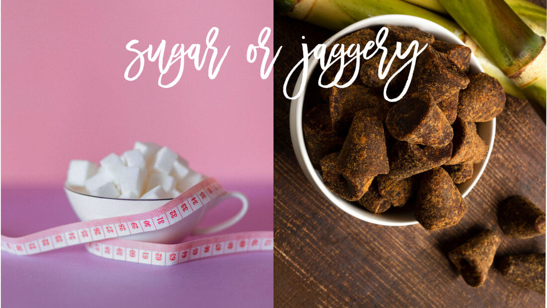 Sugar vs Jaggery