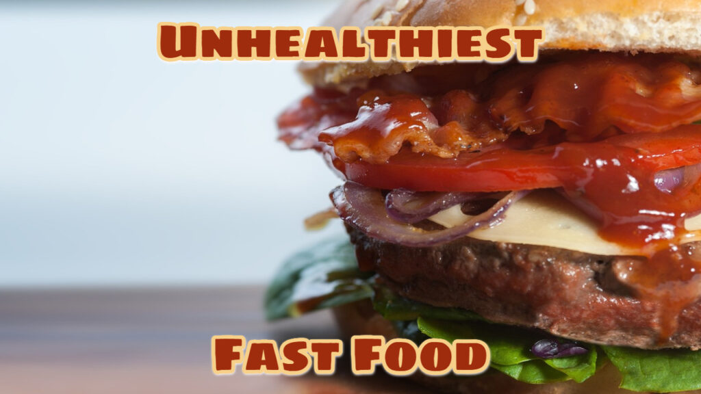 Top 10 Unhealthiest Fast Food Chains In The World 2024