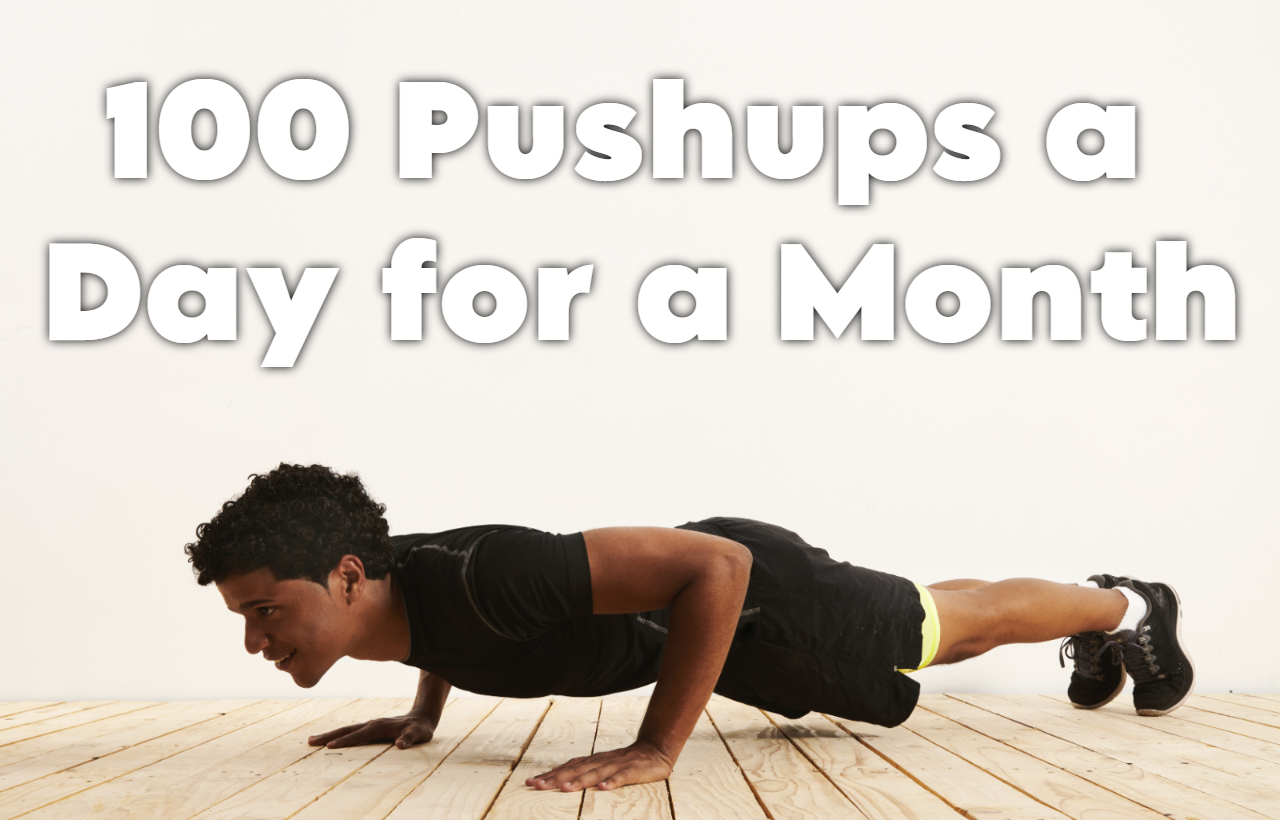 benefits and transformations of doing 100 pushups a day for a month,